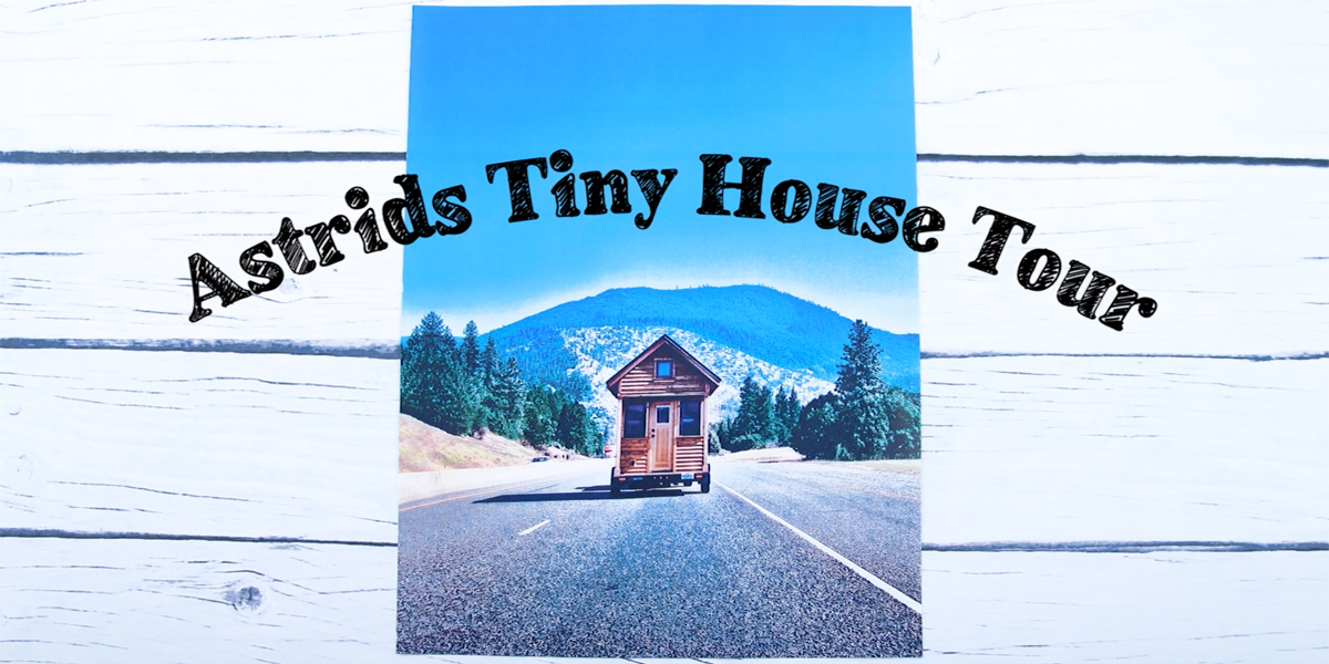 Astrids tiny house tour